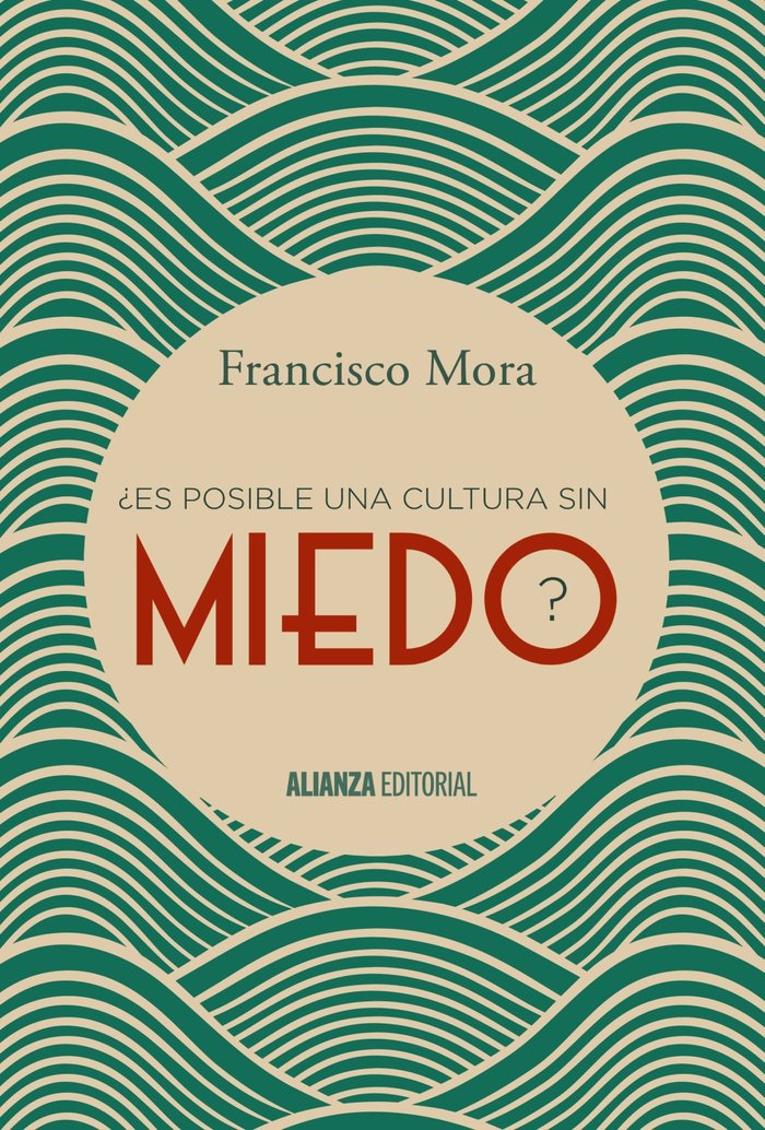 ¿Es posible una cultura sin miedo?, de Mora, Francisco | portada del libro