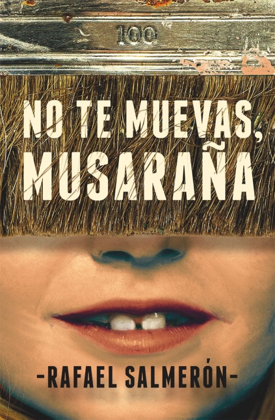No te muevas, Musaraña, de Salmerón, Rafael | portada del libro