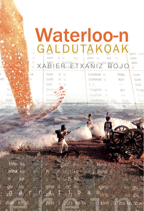 Waterloo-n galdutakoak, de XABIER ETXANIZ ROJO | portada del libro