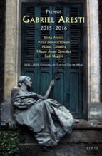 Premios Gabriel Aresti 2015-2016, de ELENA ALONSO FRAYLE | portada del libro