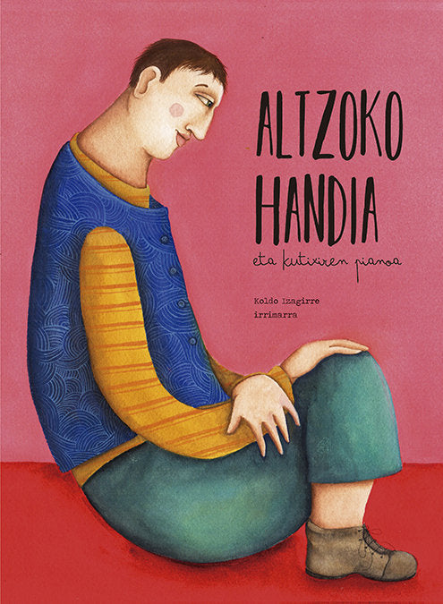 ALTZOKO HANDIA ETA KUTIXIREN PIANOA, de KOLDO IZAGIRRE | portada del libro