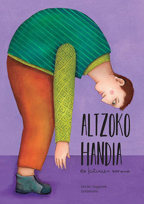 ALTZOKO HANDIA ETA KUTIXIREN AMONA, de IZAGIRRE URREAGA, KOLDO | portada del libro