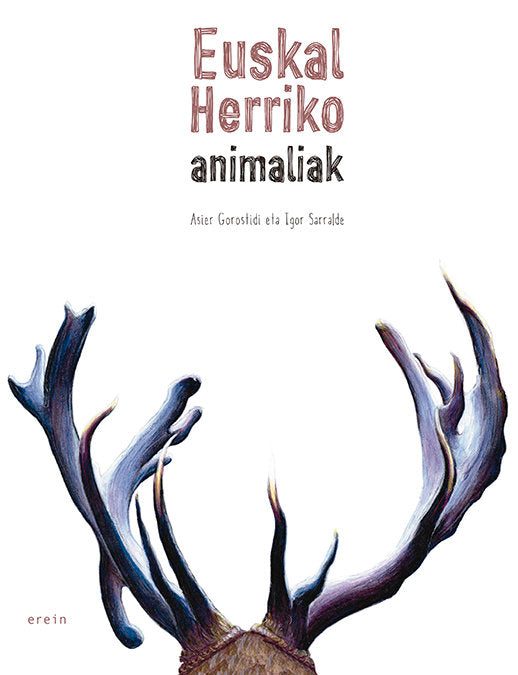 Euskal Herriko animaliak, de IGOR SARRALDE USSIA | portada del libro