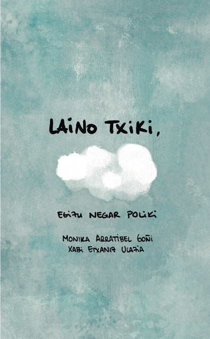 Laino txiki, egizu negar poliki, de Monika Arratibel Goñi | portada del libro