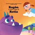 RAGON, EL NUEVO AMIGO DE ROTIA, de BAKARNE ATXUKARRO | portada del libro