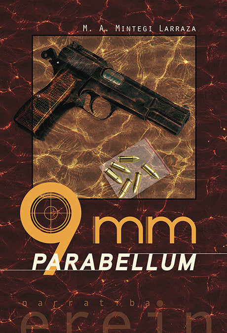 9mm Parabellum, de MINTEGI LARRAZA, MIGUEL A. | portada del libro