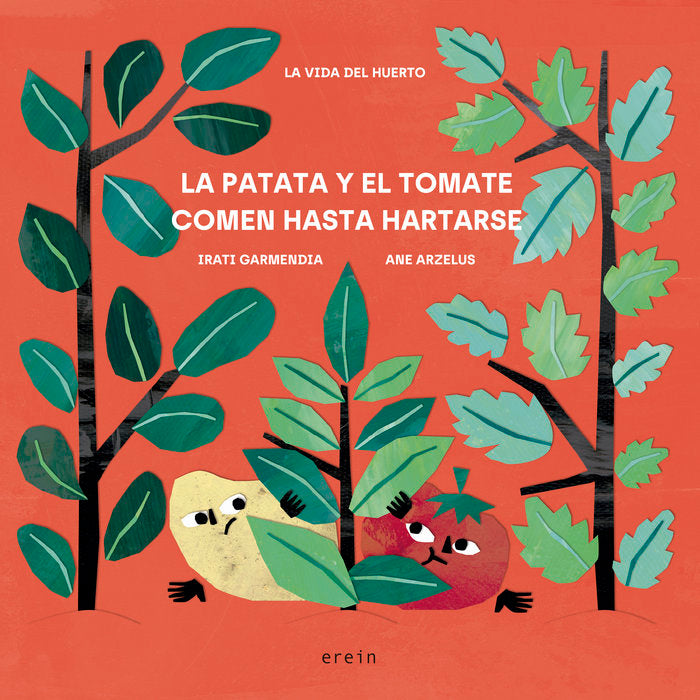LA PATATA Y EL TOMATE COMEN HASTA HARTARSE, de GARMENDIA, IRATI | portada del libro