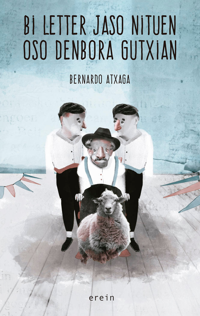 Bi letter jaso nituen oso denbora gutxian, de ATXAGA, BERNARDO | portada del libro