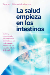 La salud empieza en los intestinos, de WEINSTEIN-LOISON, SCARLETT | portada del libro