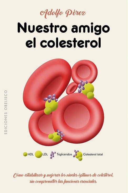 Nuestro amigo el colesterol, de PÉREZ AGUSTÃ, ADOLFO | portada del libro