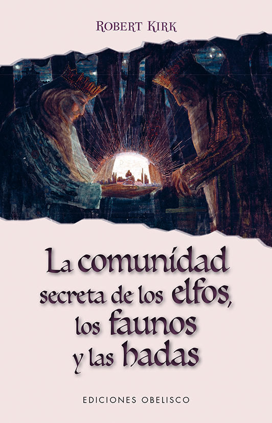 COMUNIDAD SECRETA DE LOS ELFOS, LOS FAUNOS Y LAS HADAS, LA, de KIRK | portada del libro