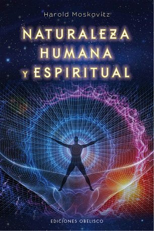 Naturaleza humana y espiritual, de HAROLD MAURICE MOSKOVITZ | portada del libro