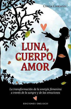 Luna, cuerpo, amor, de CONTARINI, CINZIA | portada del libro