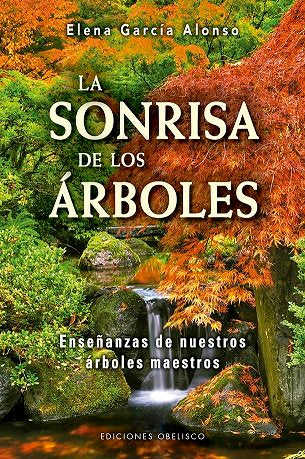 La sonrisa de los árboles, de GARCÍA ALONSO, ELENA | portada del libro