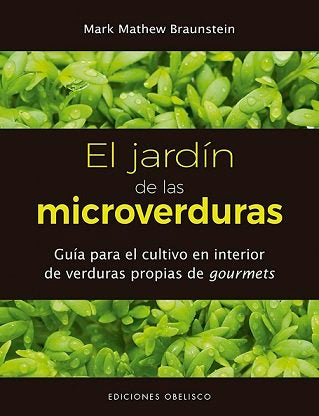 El jardín de las microverduras, de BRAUNSTEIN, MARK MATHEW | portada del libro