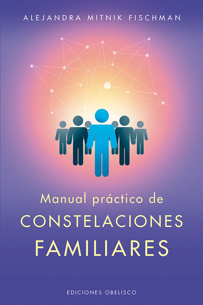 Manual práctico de constelaciones familiares, de MITNIK FISCHMAN, ALEJANDRA | portada del libro