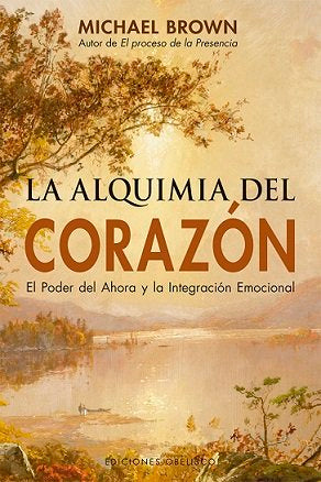 La alquimia del corazón (N.E.), de BROWN, MICHAEL | portada del libro