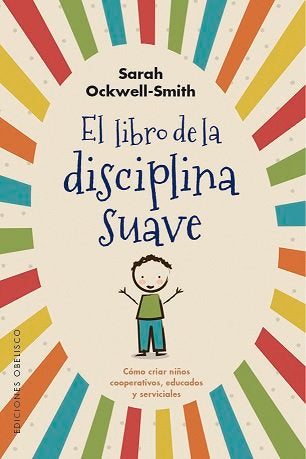 El libro de la disciplina suave, de Ockwell-Smith, Sarah | portada del libro