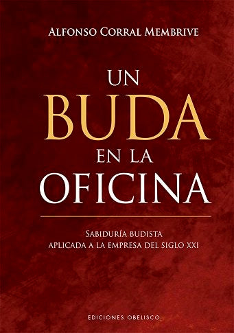 Un buda en la oficina, de Corral Menbrive, Alfonso | portada del libro
