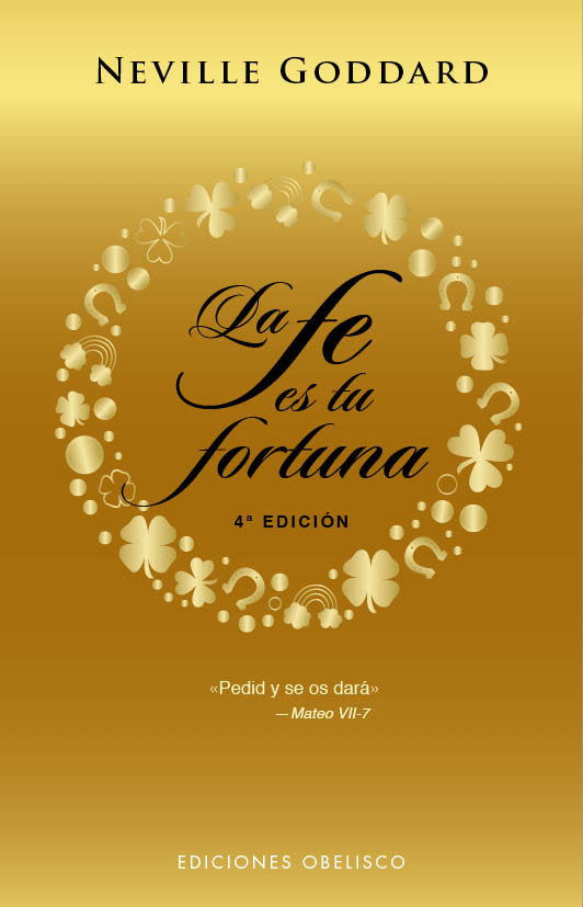 La fe es tu fortuna (N.E.), de Goddard, Neville | portada del libro
