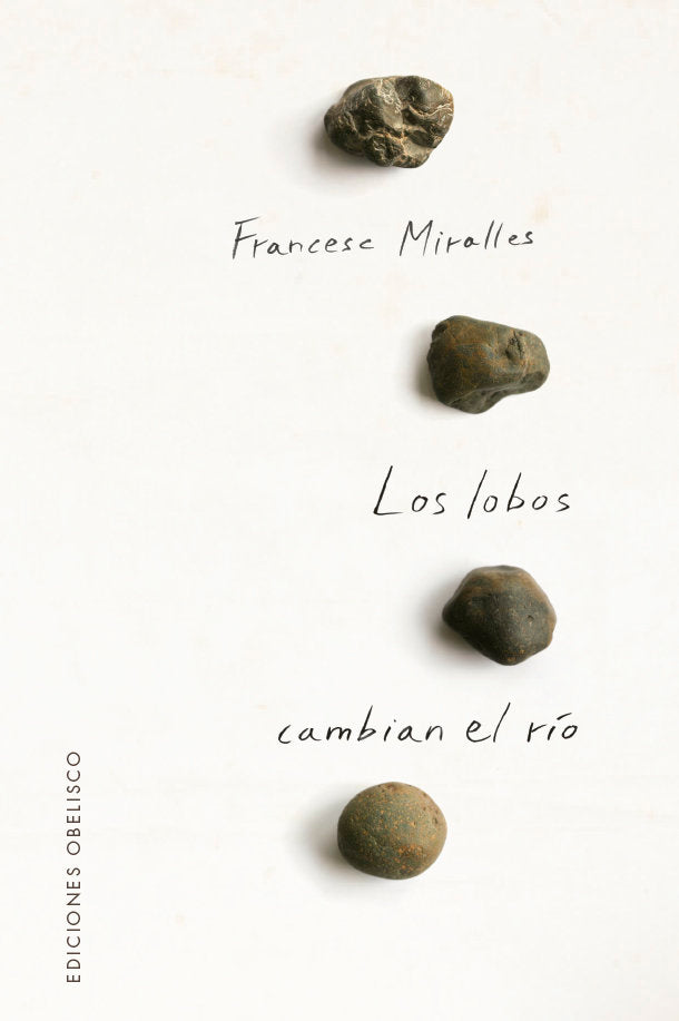 LOBOS CAMBIAN EL RIO, LOS, de MIRALLES, FRANCESC | portada del libro