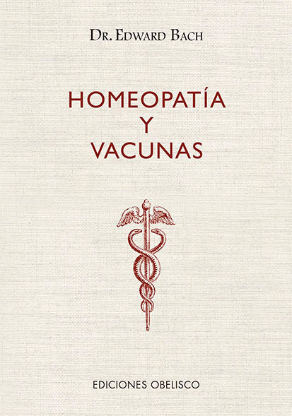 HOMEOPATIA Y VACUNAS, de BACH, EDWARD | portada del libro