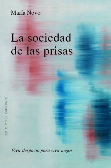 La sociedad de las prisas, de NOVO VILLAVERDE, MARIA C. | portada del libro