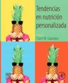 TENDENCIAS EN NUTRICION PERSONALIZADA, de GALANAKIS, CHARIS M. | portada del libro