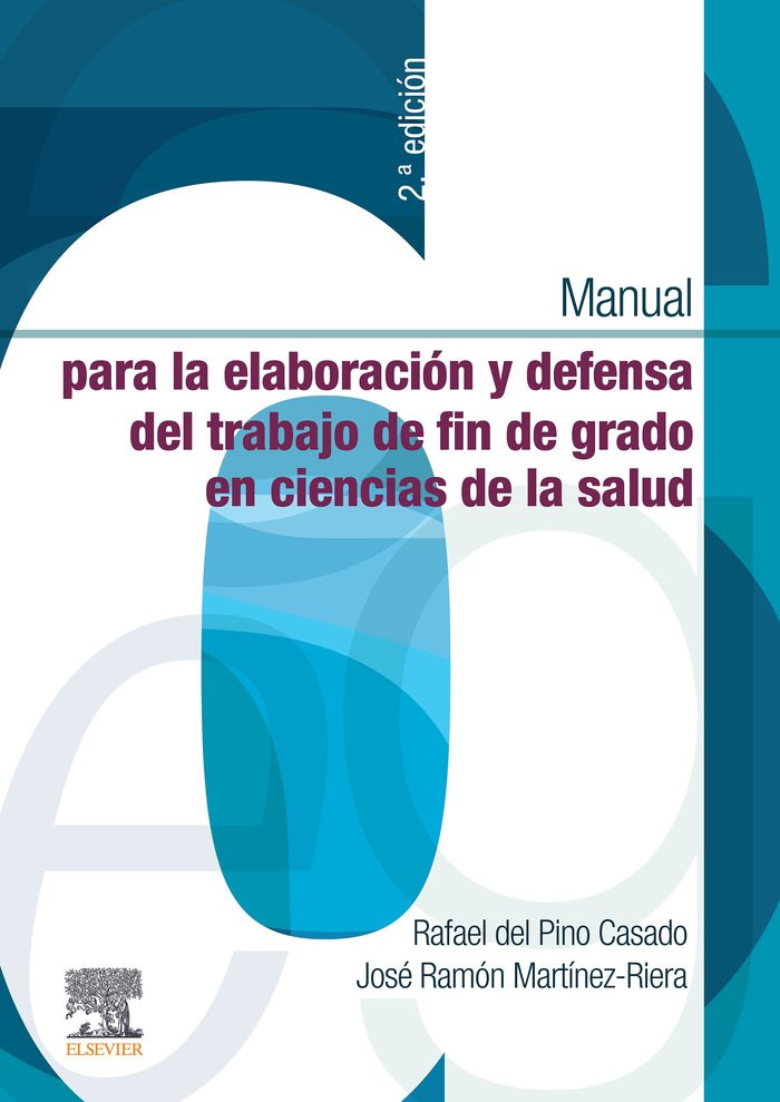MANUAL PARA LA ELABORACION Y DEFENSA DEL TRABAJO FIN DE GRADO EN, de DEL PINO CASADO,RAFAEL | portada del libro