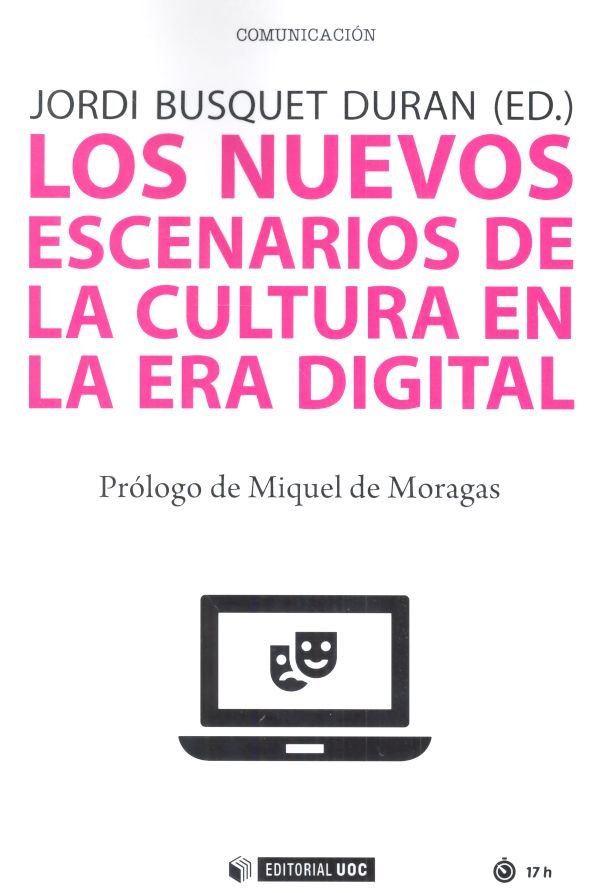 Los nuevos escenarios de la cultura en la era digital, de Busquet Duran, Jordi | portada del libro