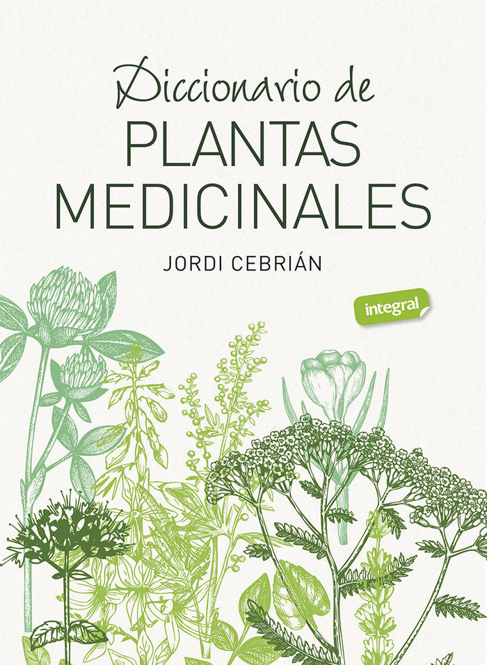 DICCIONARIO DE PLANTAS MEDICINALES, de CEBRIAN, JORDI | portada del libro
