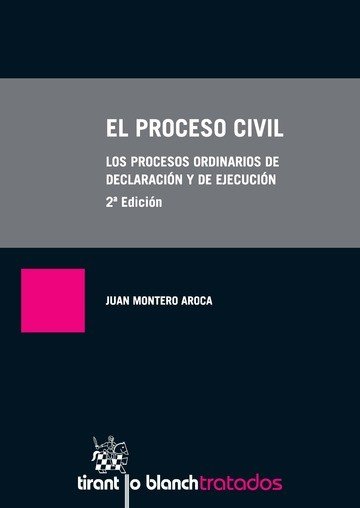 El Proceso Civil 2ª Edición 2016. Los Procesos Ordinarios de Declaración y de Ejecución, de MONTERO AROCA | portada del libro