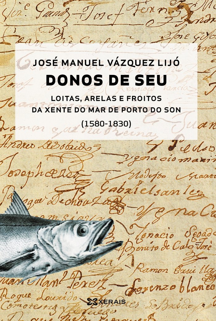 Donos de seu: Loitas, arelas e froitos da xente de mar do Porto do Son (1580-1830), de Vázquez Lijó, José Manuel | portada de