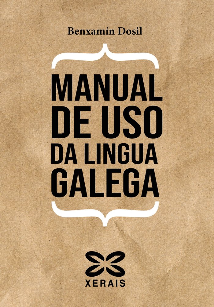 MANUAL DE USO DA LINGUA GALEGA, de DOSIL, BENXAMIN | portada del libro