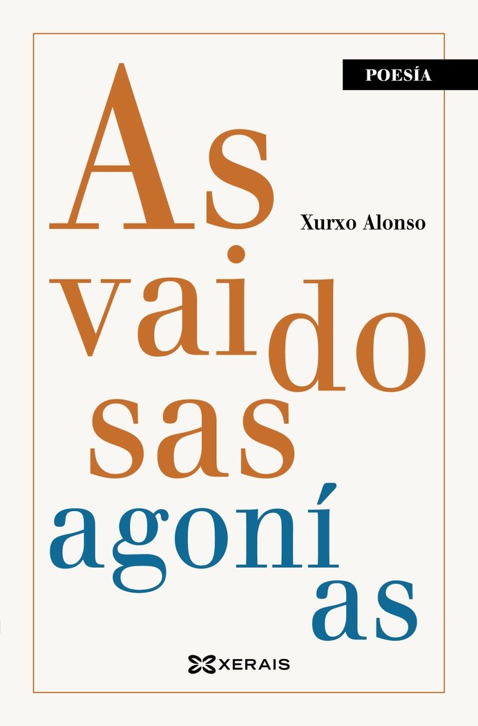 AS VAIDOSAS AGONIAS, de ALONSO, XURXO | portada del libro