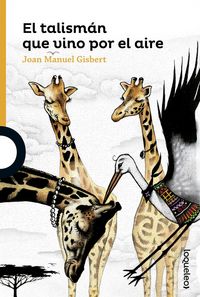 El talismán que vino por el aire, de Gisbert, Joan Manuel | portada del libro