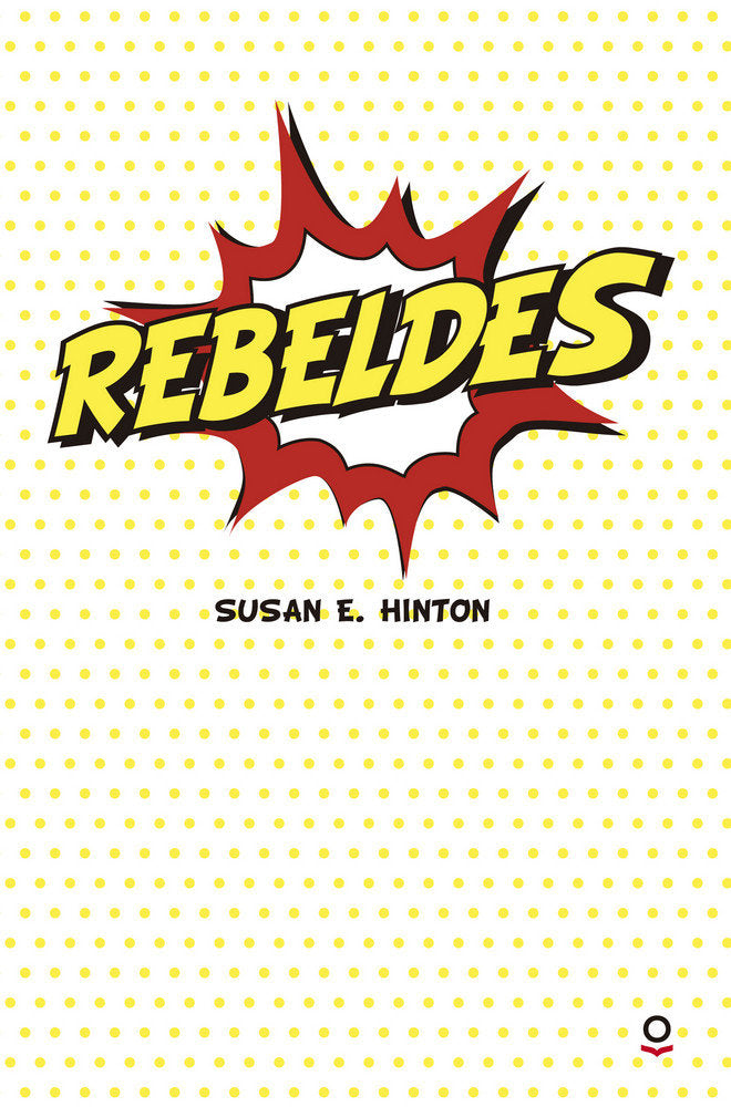 Rebeldes, de Hinton, Susan E. | portada del libro