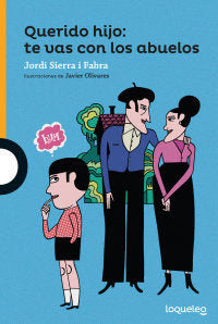 Querido hijo: te vas con los abuelos, de Sierra I Fabra, Jordi | portada del libro