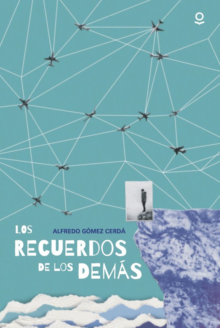 LOS RECUERDOS DE LOS DEMAS, de ALFREDO GOMEZ CERDA | portada del libro