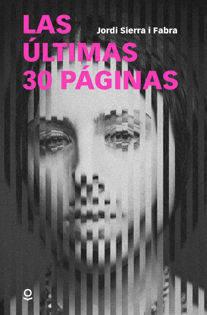 LAS ULTIMAS 30 PAGINAS, de SIERRA I FABRA, JORDI | portada del libro