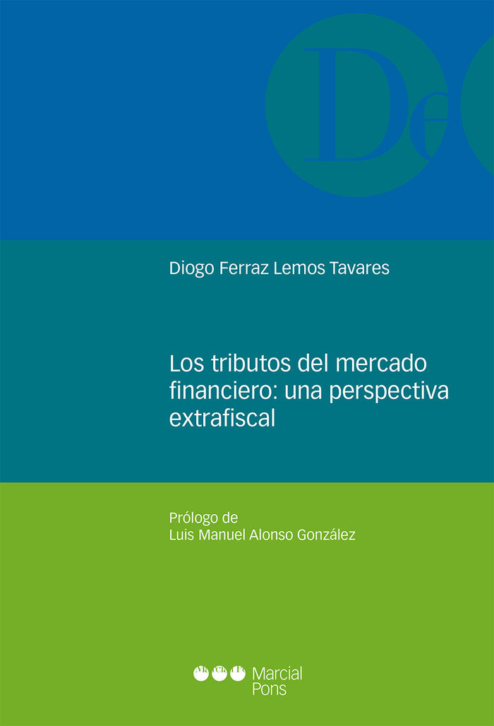 Los tributos del mercado financiero: una perspectiva extrafiscal, de Ferraz Lemos Tavares, Diogo | portada del libro