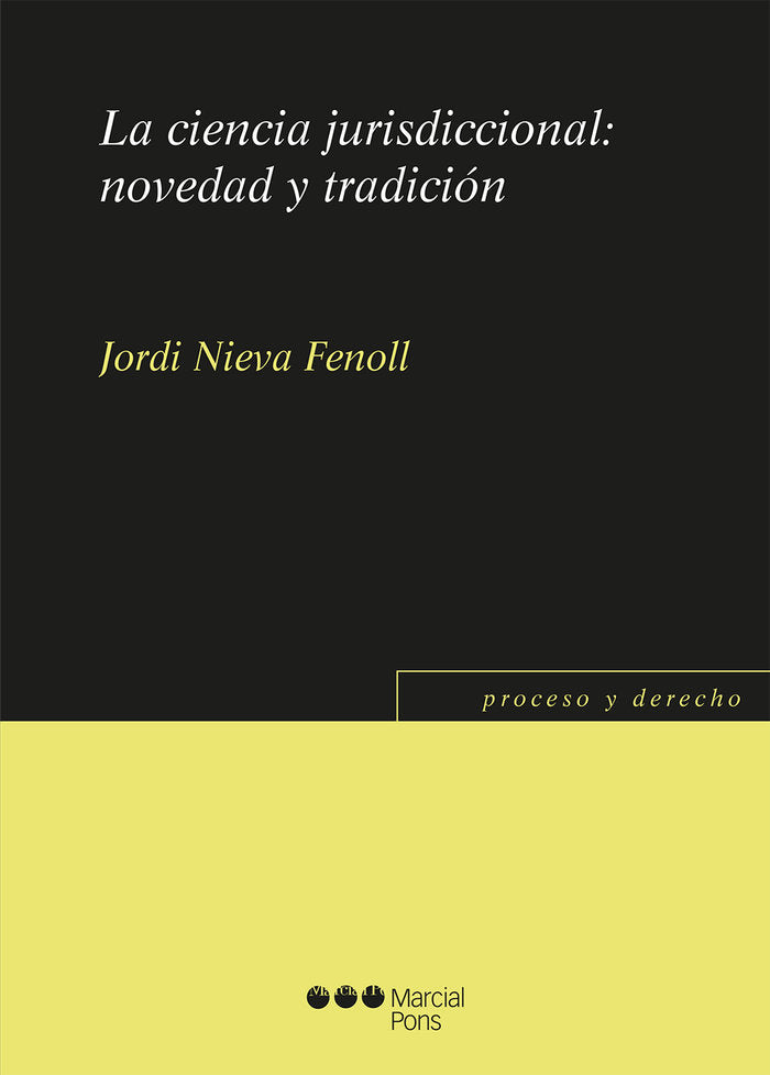 La ciencia jurisdiccional: novedad y tradición, de Nieva Fenoll, Jordi | portada del libro