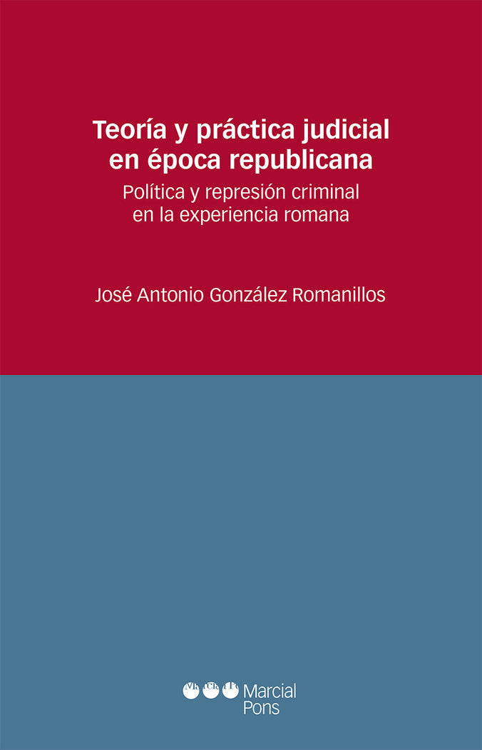 Teoría y práctica judicial en época republicana, de González Romanillos, José Antonio | portada del libro