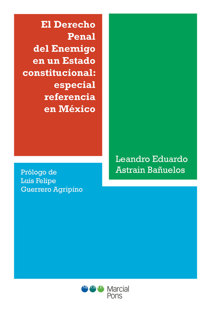 El Derecho Penal del Enemigo en un Estado constitucional: especial referencia en México, de Eduardo, Leandro | portada del li