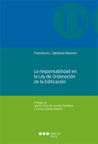 La responsabilidad en la Ley de Ordenación de la Edificación, de FRANCISCO L. SANTANA NAVARRO | portada del libro
