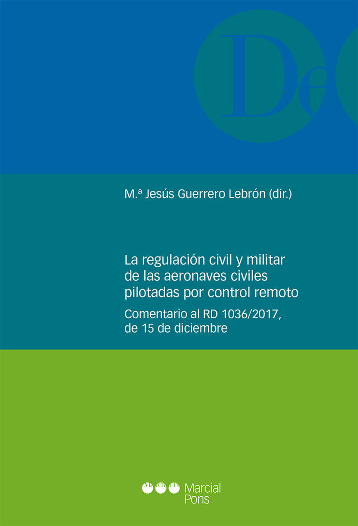 La regulación civil y militar de las aeronaves civiles pilotadas por control remoto | portada del libro
