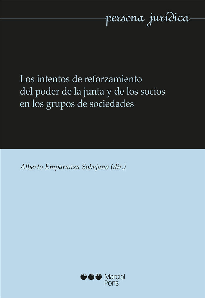 Los intentos de reforzamiento del poder de la junta y de los socios en los grupos de sociedades, de EMPARANZA SOBEJANO, ALBER