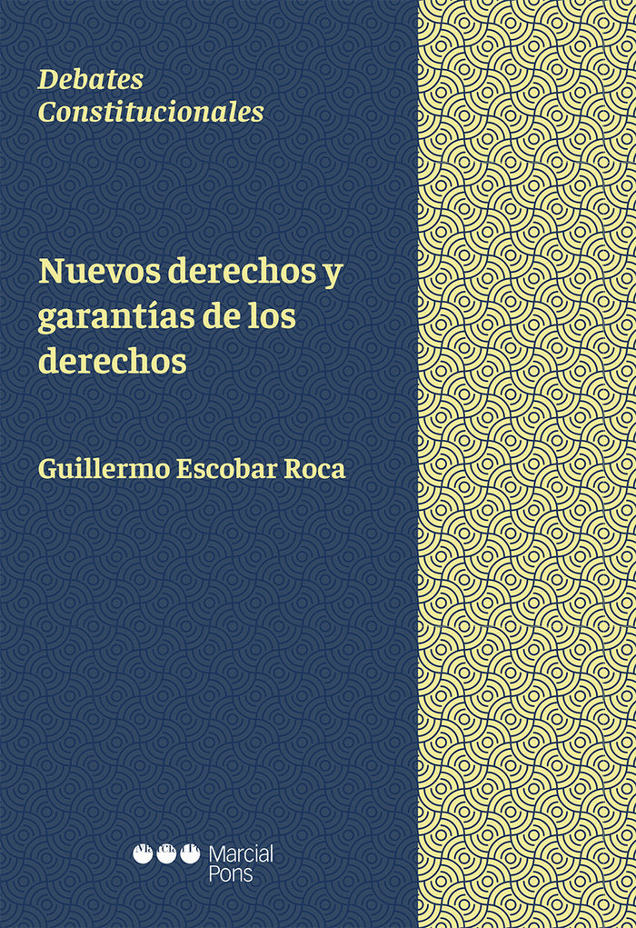 Nuevos derechos y garantías de los derechos, de Escobar Roca, Guillermo | portada del libro