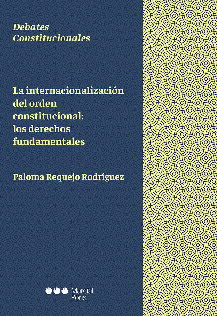 La internacionalización del orden constitucional: los derechos fundamentales, de Requejo Rodríguez, Paloma | portada del libr