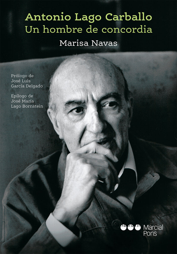 Antonio Lago Carballo. Un hombre de concordia, de Navas, Marisa | portada del libro
